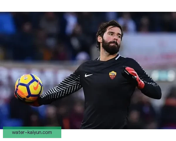 阿利松2026合同前景分析，利物浦门将状态回暖，未来走向备受关注