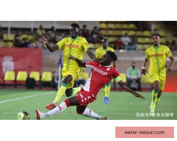 南特反击效率提升，近期表现逐渐值得关注