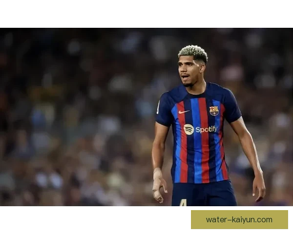 阿劳霍职业轨迹：从乌拉圭联赛到巴萨主力，防守表现稳健